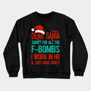 Funny Dear Santa HR Human Resources Christmas 2023 Crewneck Sweatshirt